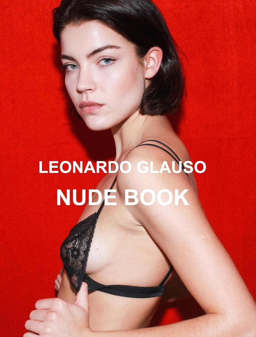Cover: 9781518460432 | Nude book. Leonardo Glauso | Models, photography and fashion. | Glauso