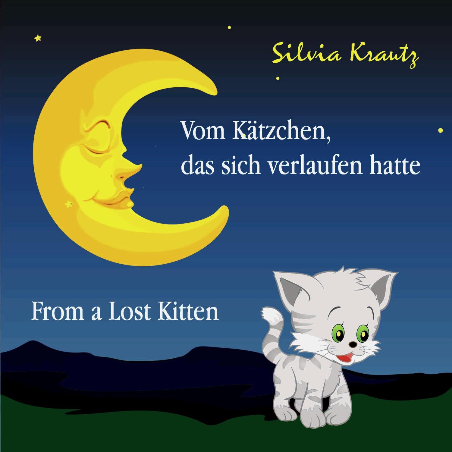 Cover: 9783959592574 | Vom Kätzchen, das sich verlaufen hatte / From a Lost Kitten | Krautz