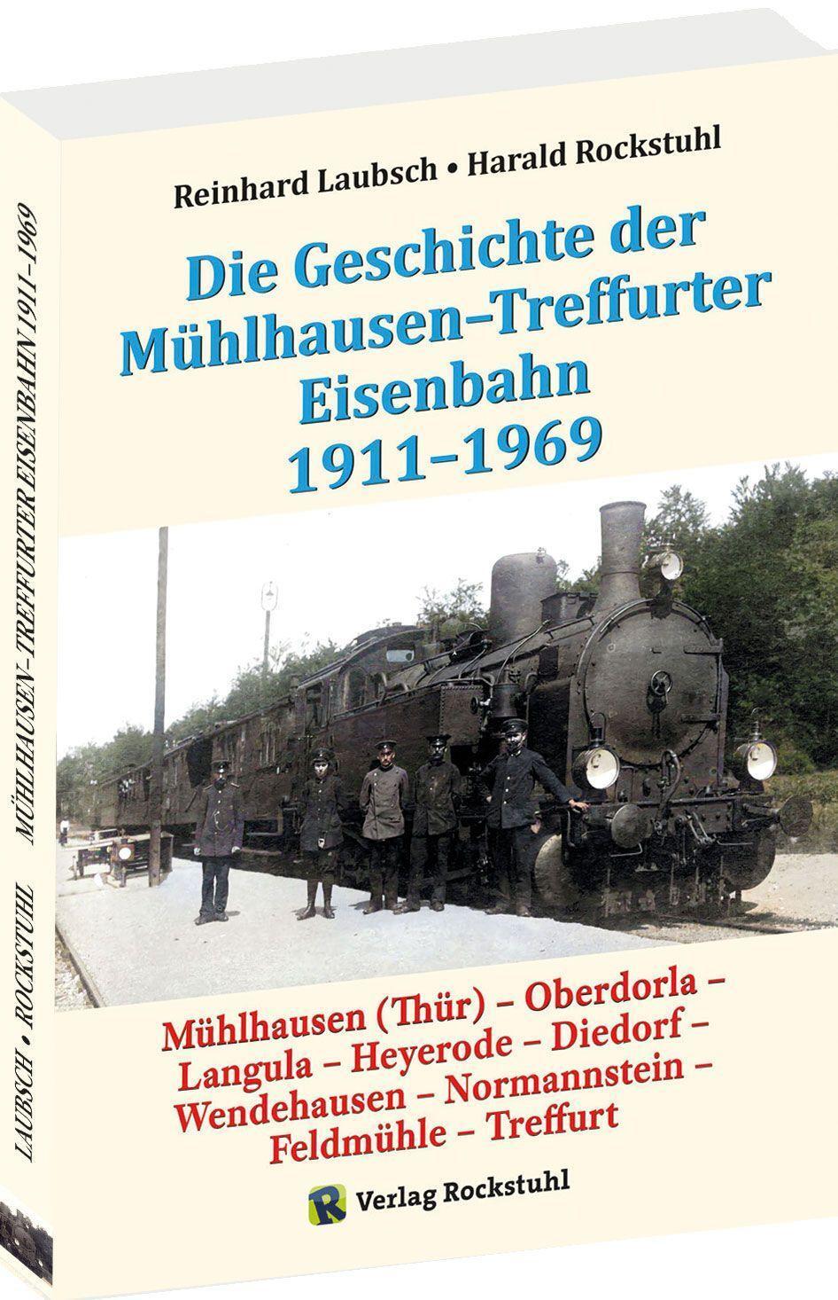 Cover: 9783959666497 | Mühlhausen-Treffurter Eisenbahn 1911-1969 | Reinhard Laubsch (u. a.)