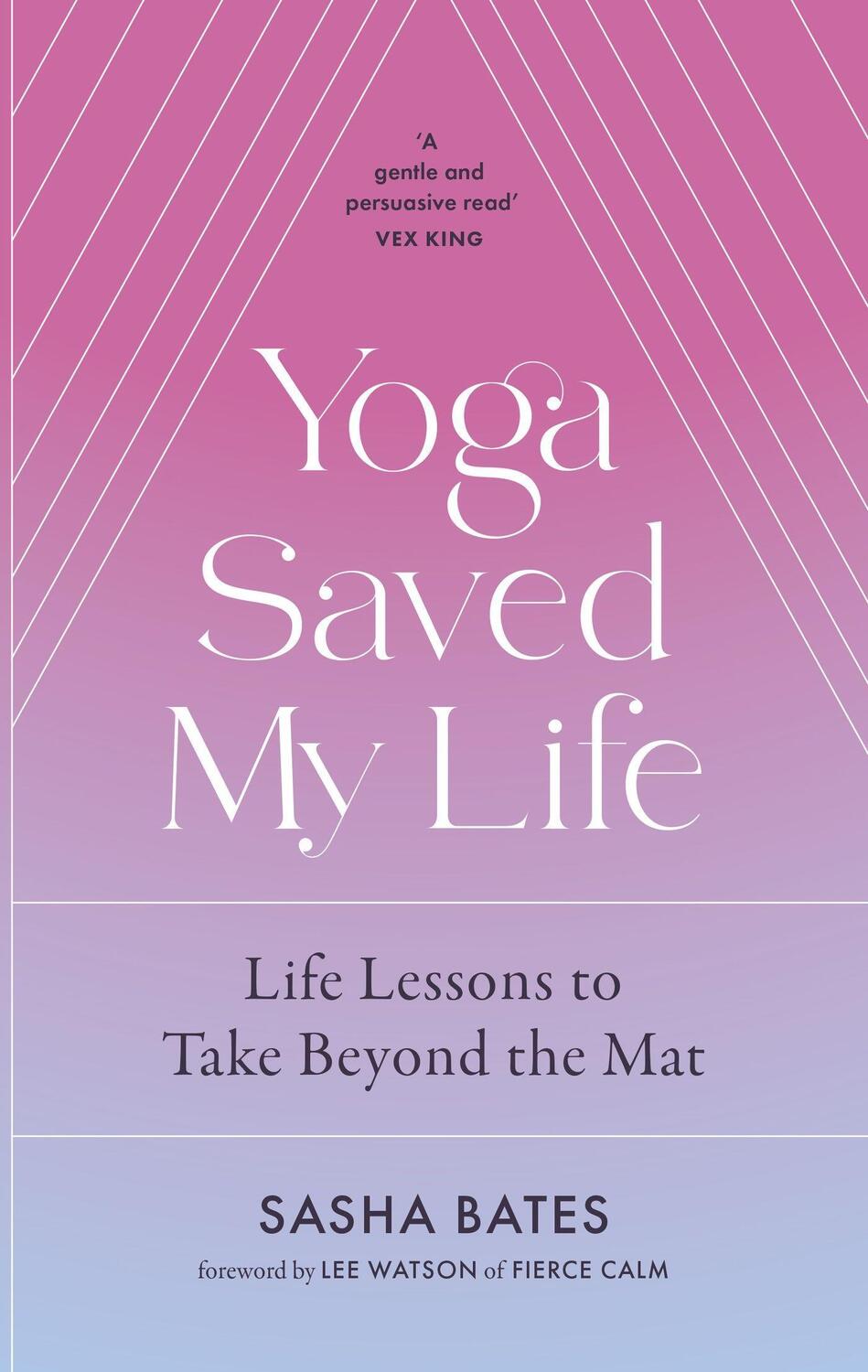 Cover: 9781529356878 | Yoga Saved My Life | Sasha Bates | Buch | Englisch | 2022