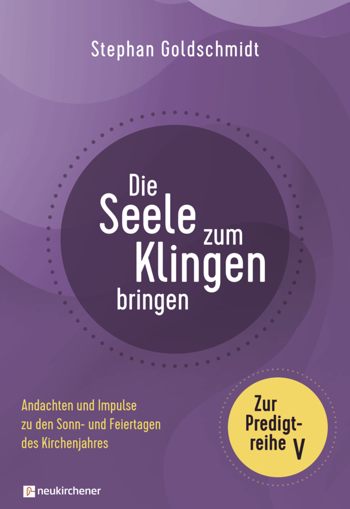 Cover: 9783761568750 | Die Seele zum Klingen bringen - Zur Predigtreihe V | Goldschmidt