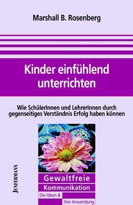 Cover: 9783873875753 | Kinder einfühlend unterrichten | Marshall B. Rosenberg | Taschenbuch