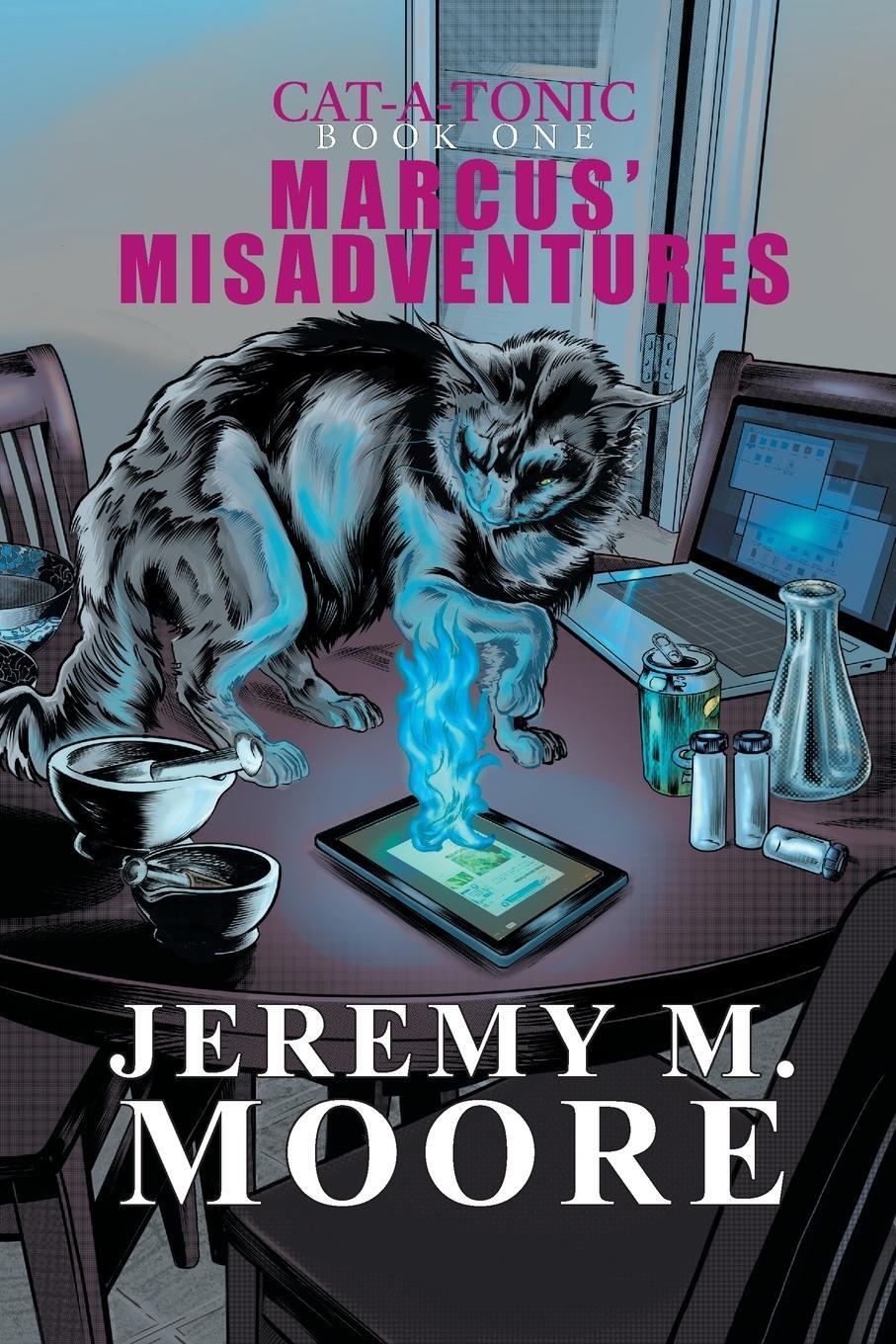 Cover: 9798987909409 | Marcus' Misadventures - Cat-a-Tonic Book 1 | Jeremy M Moore | Buch