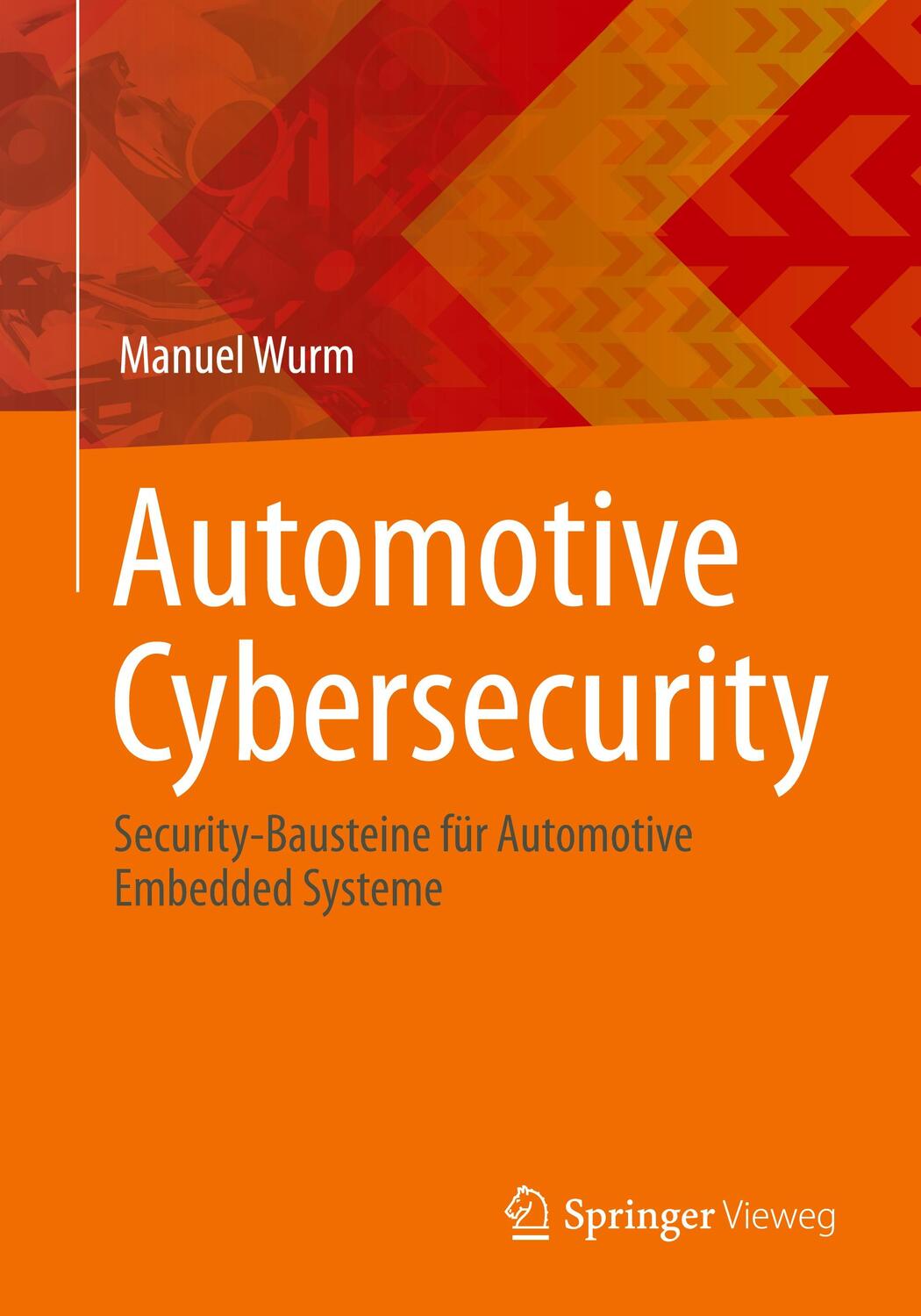 Cover: 9783662642276 | Automotive Cybersecurity | Manuel Wurm | Taschenbuch | 2022
