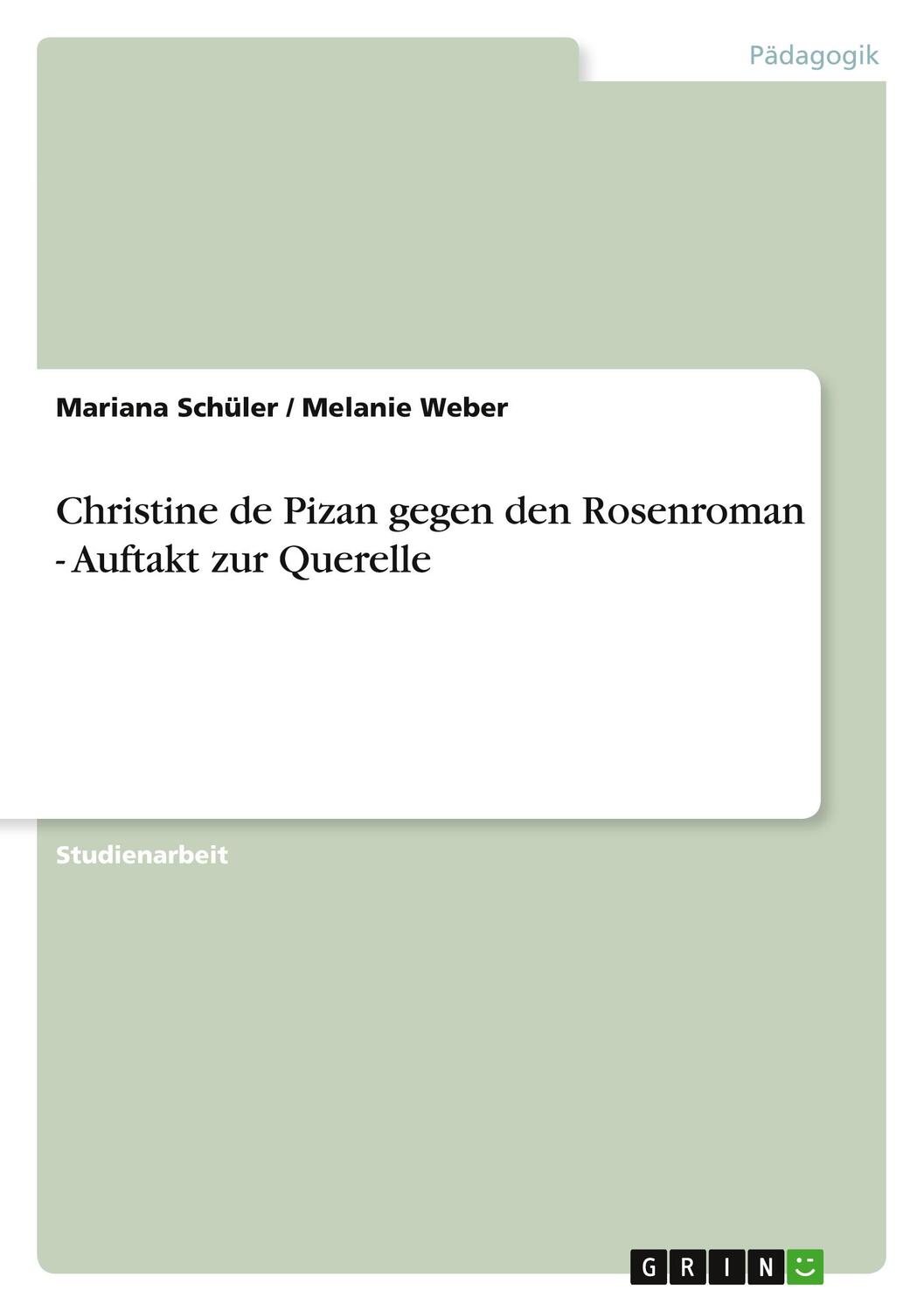 Cover: 9783656147411 | Christine de Pizan gegen den Rosenroman - Auftakt zur Querelle | Buch