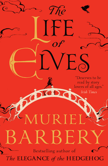 Cover: 9781910477335 | The Life of Elves | Muriel Barbery | Taschenbuch | 256 S. | Englisch