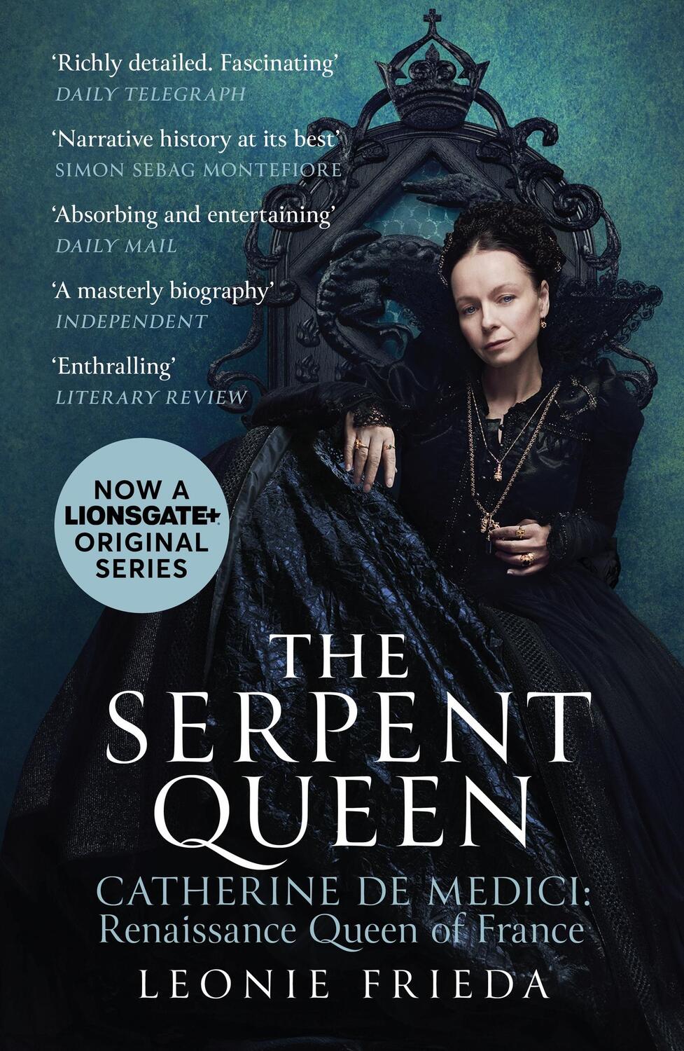Cover: 9781399614207 | The Serpent Queen | Now a major TV series | Leonie Frieda | Buch