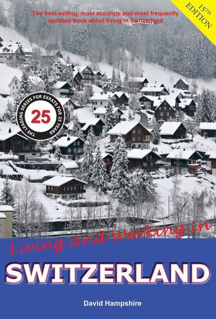 Cover: 9781909282599 | Living and Working in Switzerland | A Survival Handbook | Hampshire
