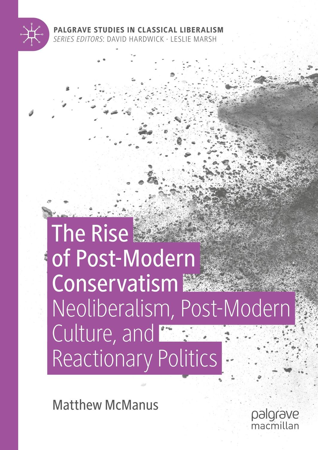 Cover: 9783030246815 | The Rise of Post-Modern Conservatism | Matthew Mcmanus | Buch | xxvii