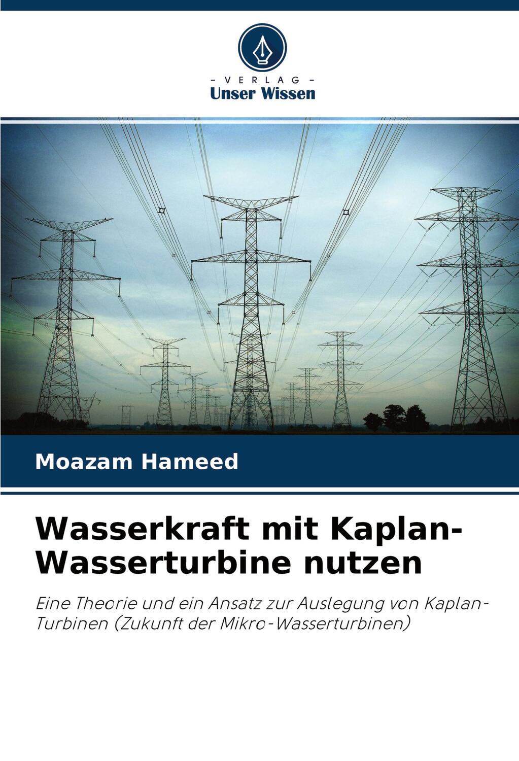 Cover: 9786203087512 | Wasserkraft mit Kaplan-Wasserturbine nutzen | Moazam Hameed | Buch