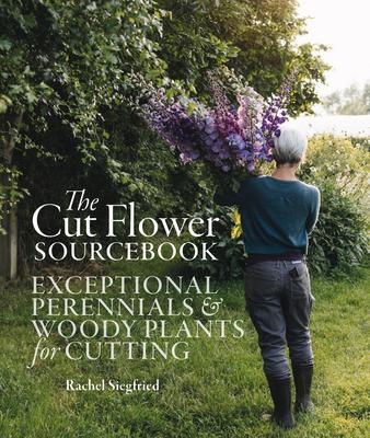 Cover: 9781739903923 | The Cut Flower Sourcebook: Exceptional Perennials and Woody Plants...