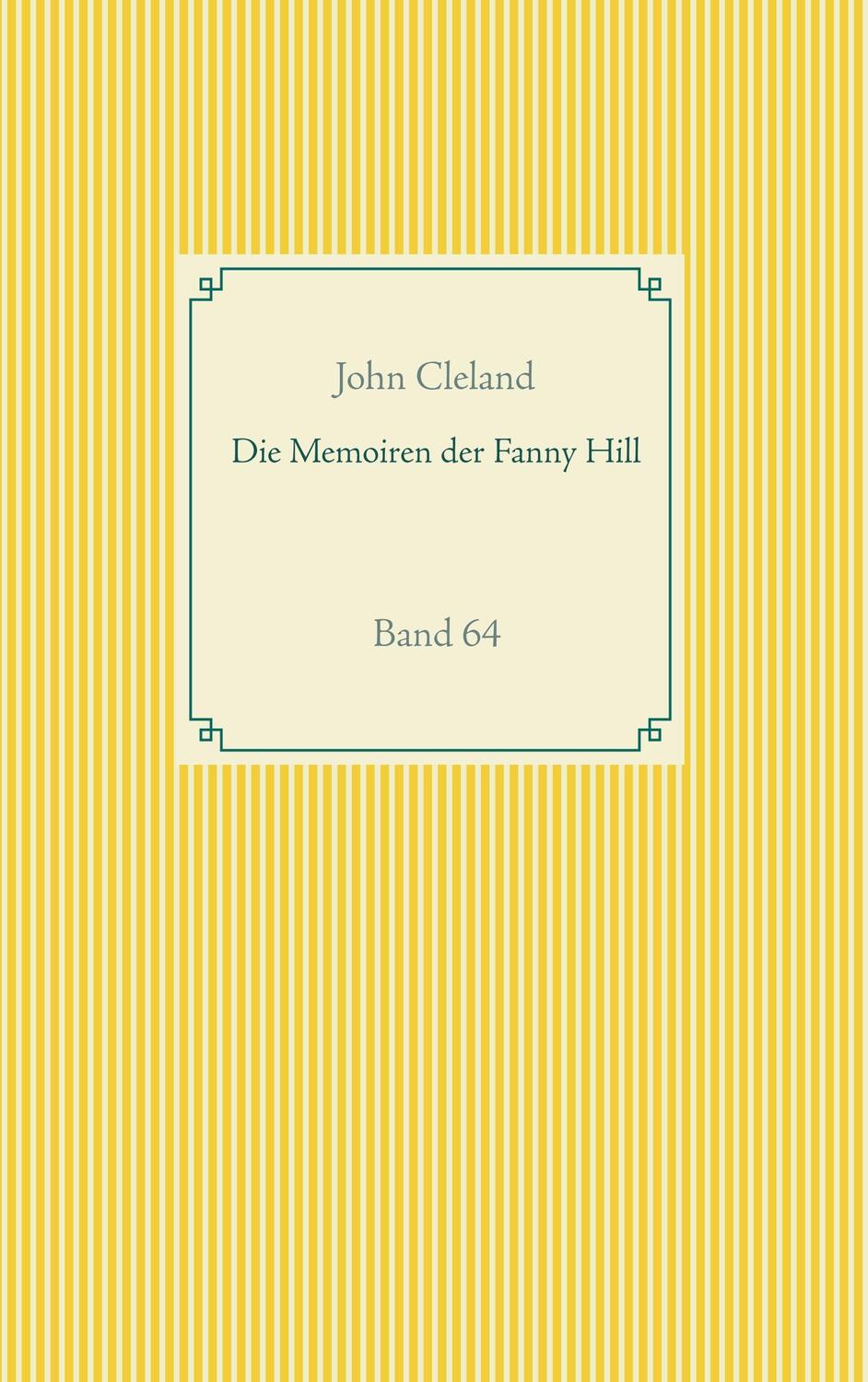 Cover: 9783751919340 | Die Memoiren der Fanny Hill | Band 64 | John Cleland | Taschenbuch