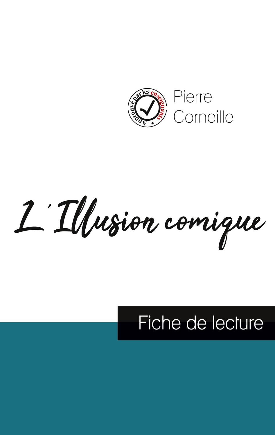 Cover: 9782759312207 | L'Illusion comique de Pierre Corneille (fiche de lecture et analyse...