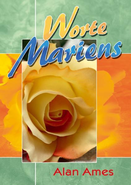 Cover: 9783874493277 | Worte Mariens | Alan Ames | Taschenbuch | Deutsch | 2004