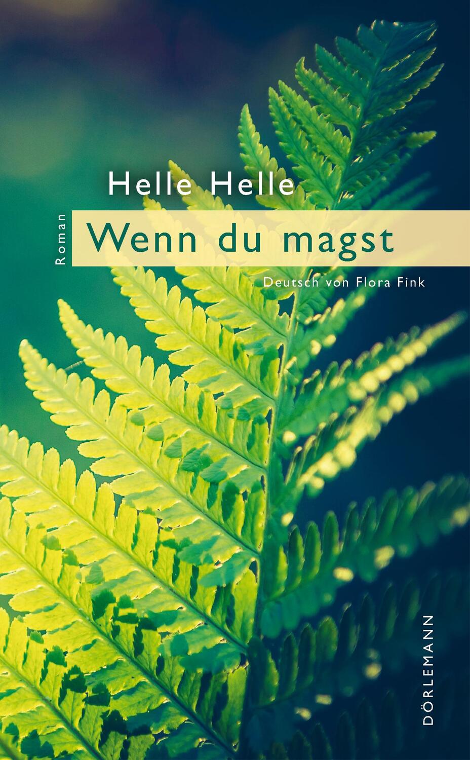 Cover: 9783038200345 | Wenn Du magst | Helle Helle | Taschenbuch | Deutsch | 2016 | Dörlemann