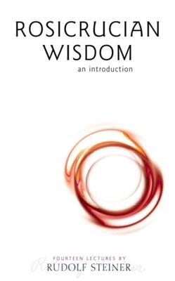 Cover: 9781855840638 | Rosicrucian Wisdom | An Introduction | Rudolf Steiner | Taschenbuch