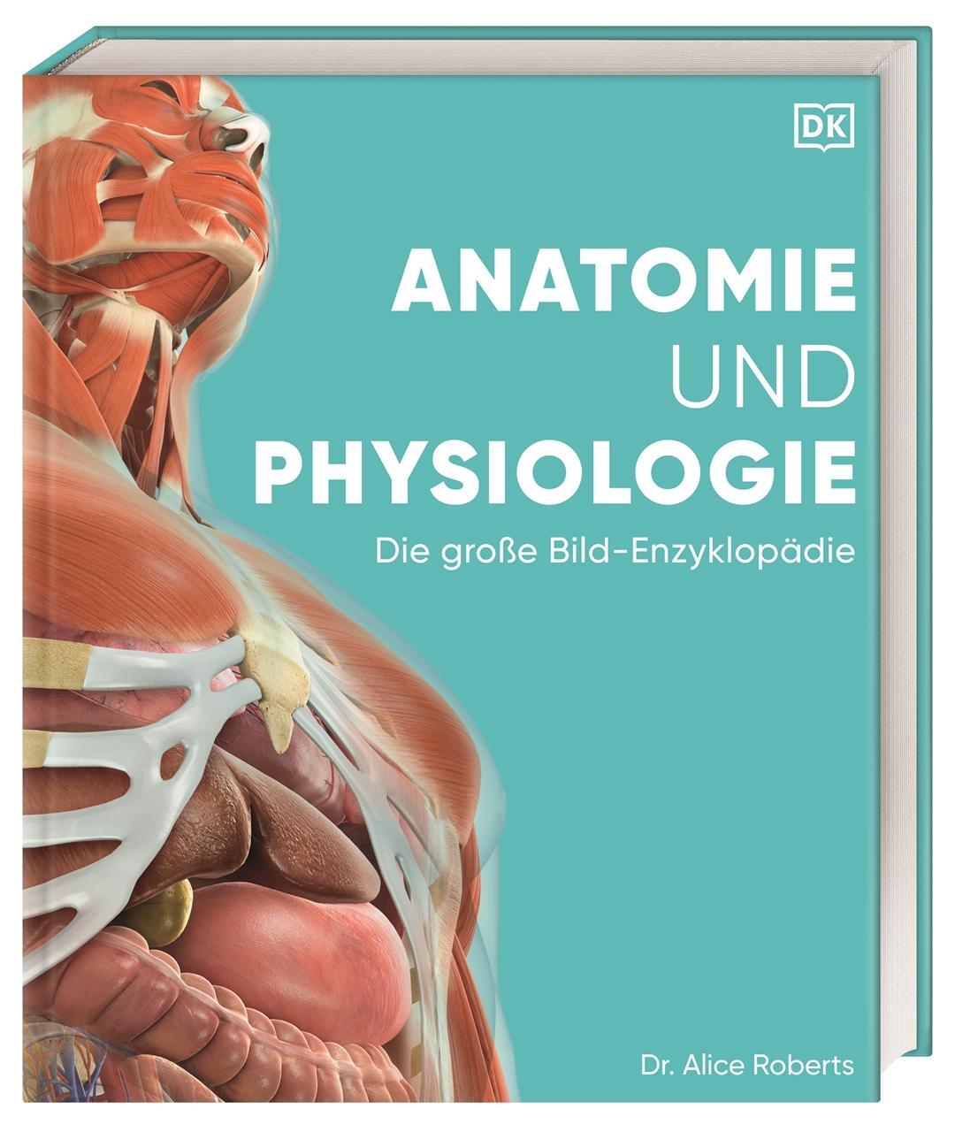 Cover: 9783831047772 | Anatomie und Physiologie | Alice Roberts | Buch | 536 S. | Deutsch