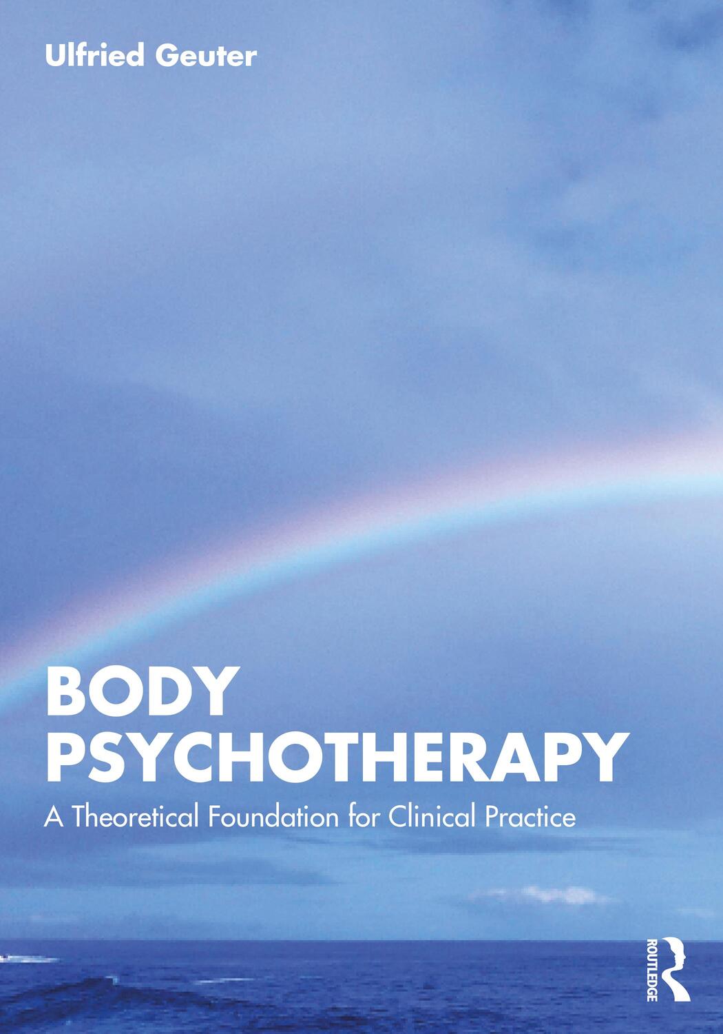 Cover: 9781032010458 | Body Psychotherapy | A Theoretical Foundation for Clinical Practice