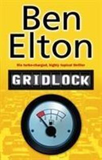 Cover: 9780552773560 | Gridlock | Ben Elton | Taschenbuch | Englisch | 2006