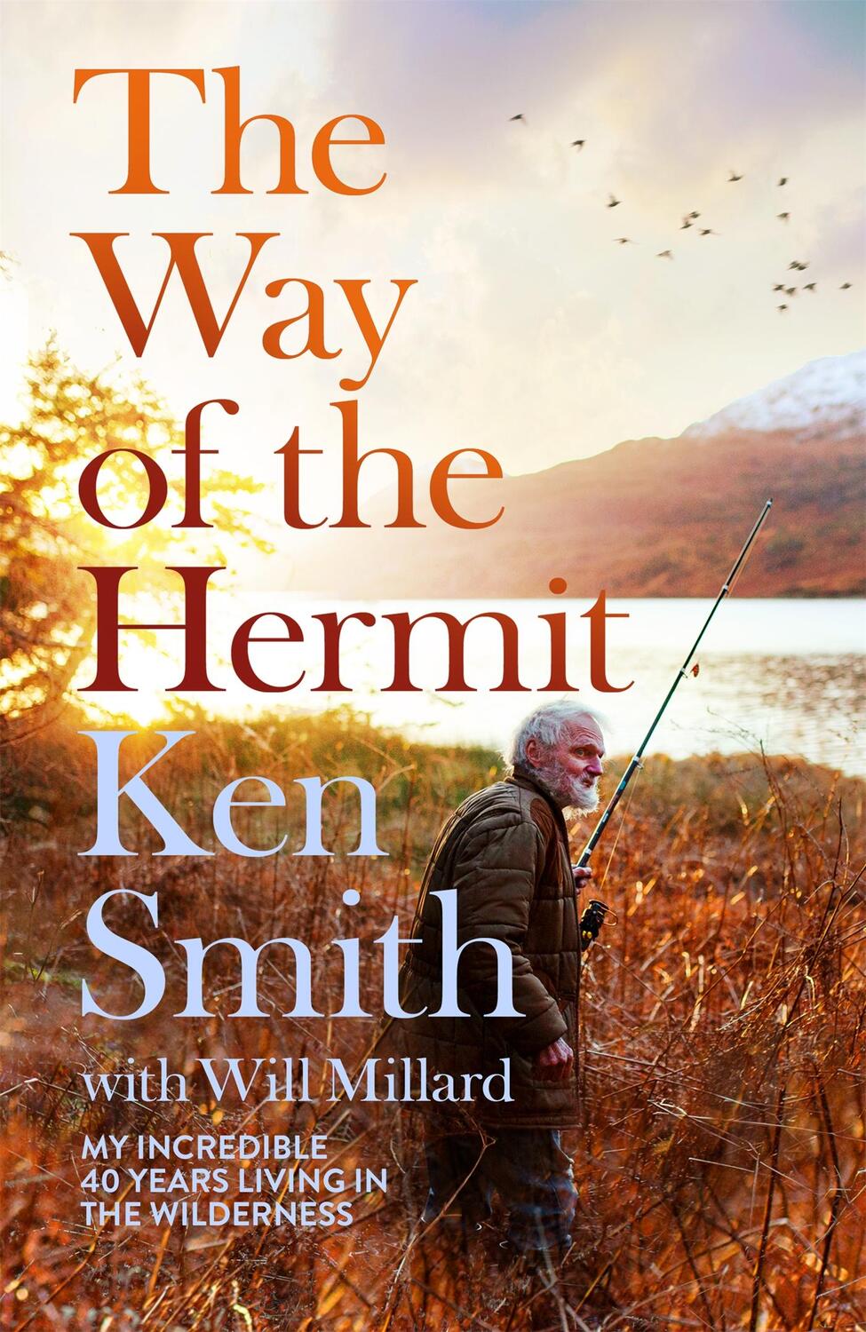 Cover: 9781035009817 | The Way of the Hermit | My 40 years in the Scottish wilderness | Smith