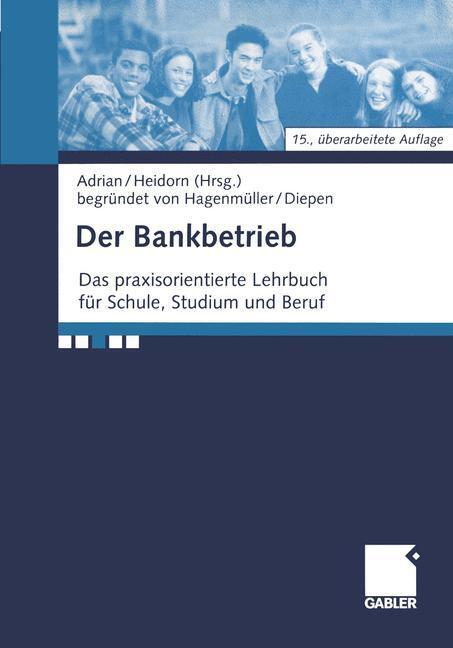 Cover: 9783663078364 | Der Bankbetrieb | Lehrbuch und Aufgaben | Thomas Heidorn (u. a.)