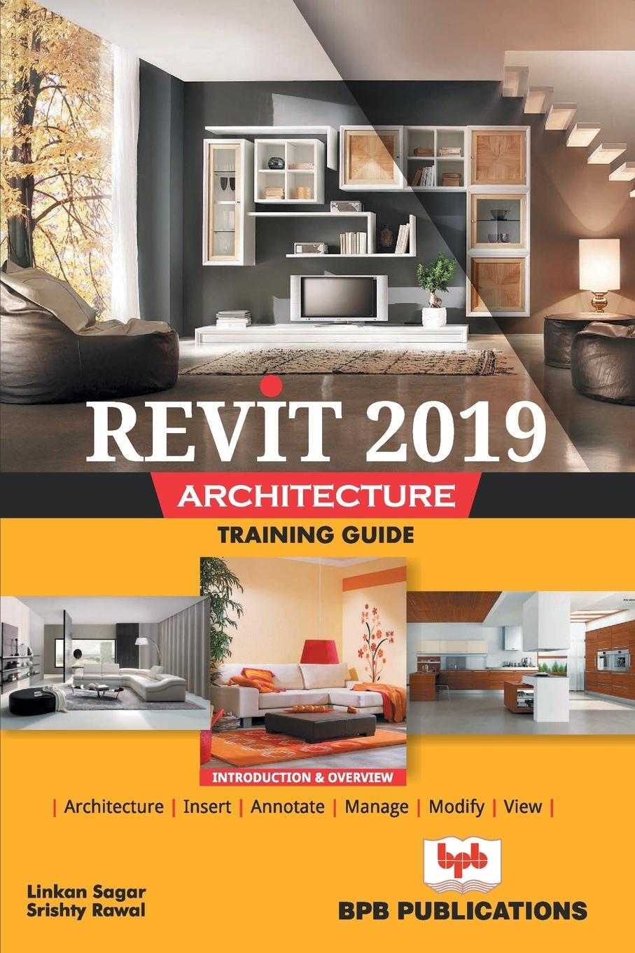 Cover: 9789388176156 | Revit 2019 Architecture Training Guide | Linkan Sagar (u. a.) | Buch