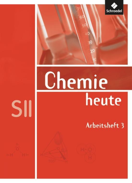 Cover: 9783507106628 | Chemie heute 3. Arbeitsheft. Sekundarstufe 2 | Broschüre | Deutsch