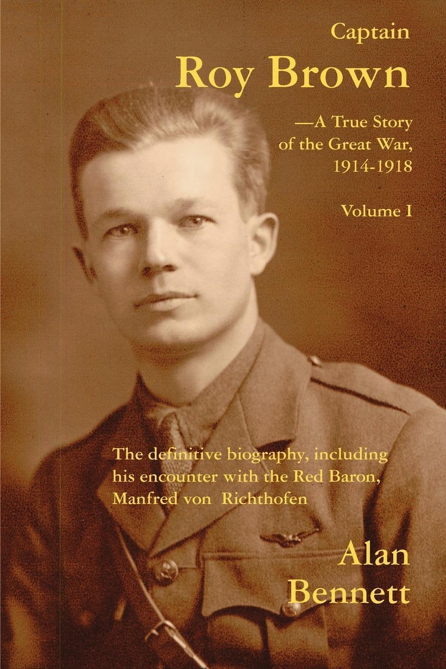 Cover: 9781883283568 | Captain Roy Brown, a True Story of the Great War, Vol. I | May | Buch