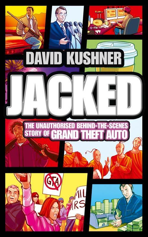 Cover: 9780007434855 | Jacked | The Unauthorized Behind-the-Scenes Story of Grand Theft Auto
