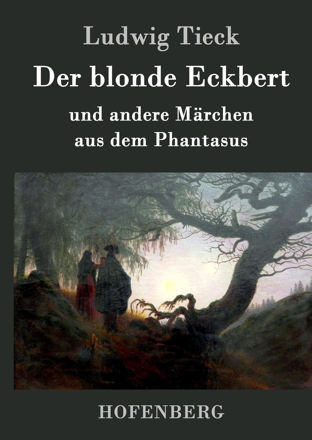 Cover: 9783843070263 | Der blonde Eckbert | und andere Märchen aus dem Phantasus | Tieck