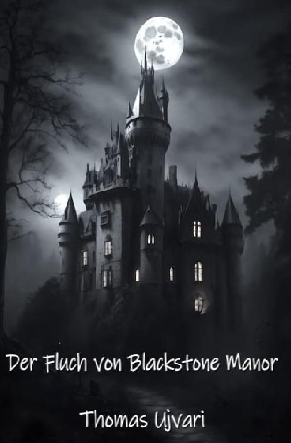 Cover: 9783818777050 | Der Fluch von Blackstone Manor | DE | Thomas Ujvari | Taschenbuch