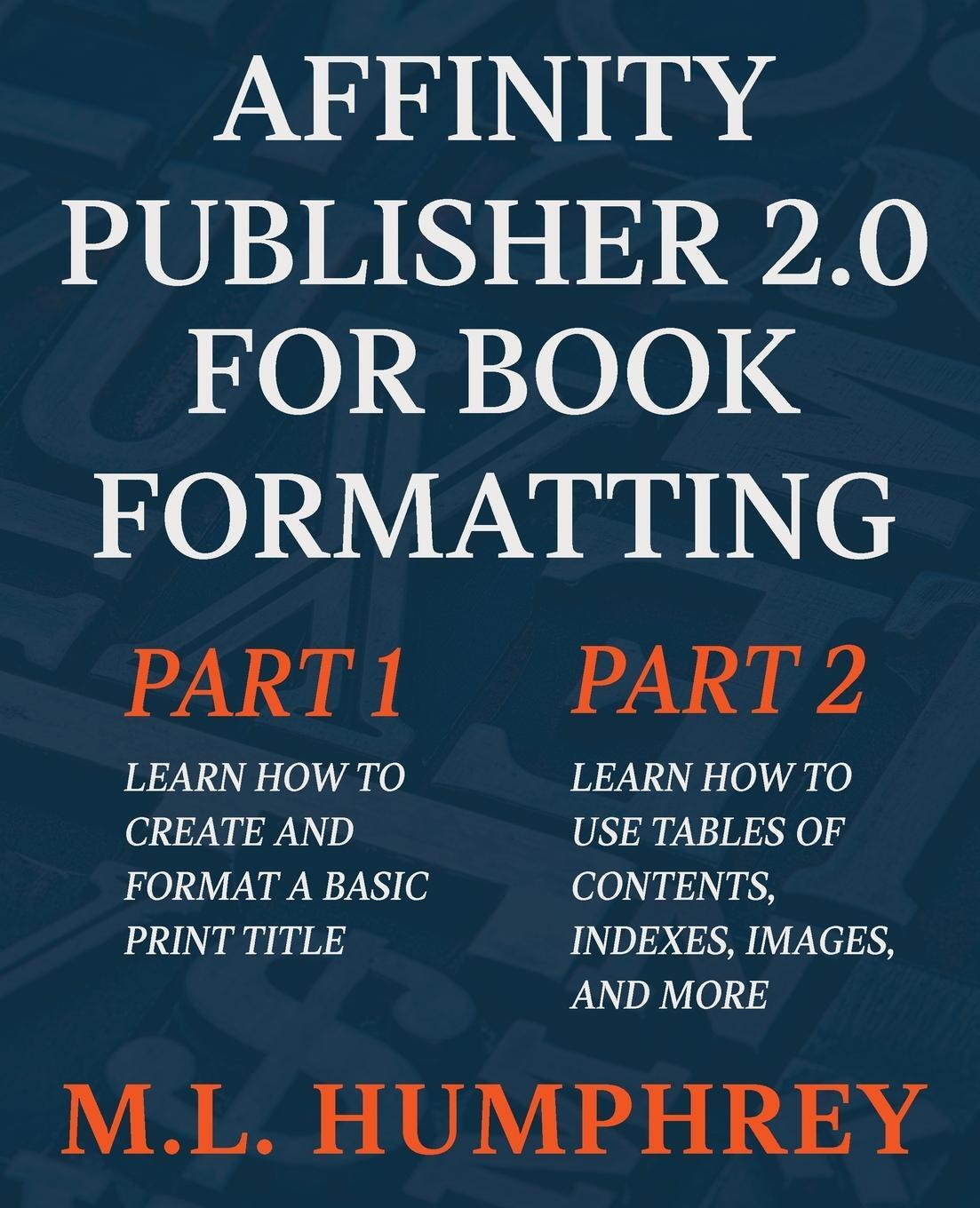 Cover: 9781637440988 | Affinity Publisher 2.0 for Book Formatting | M. L. Humphrey | Buch