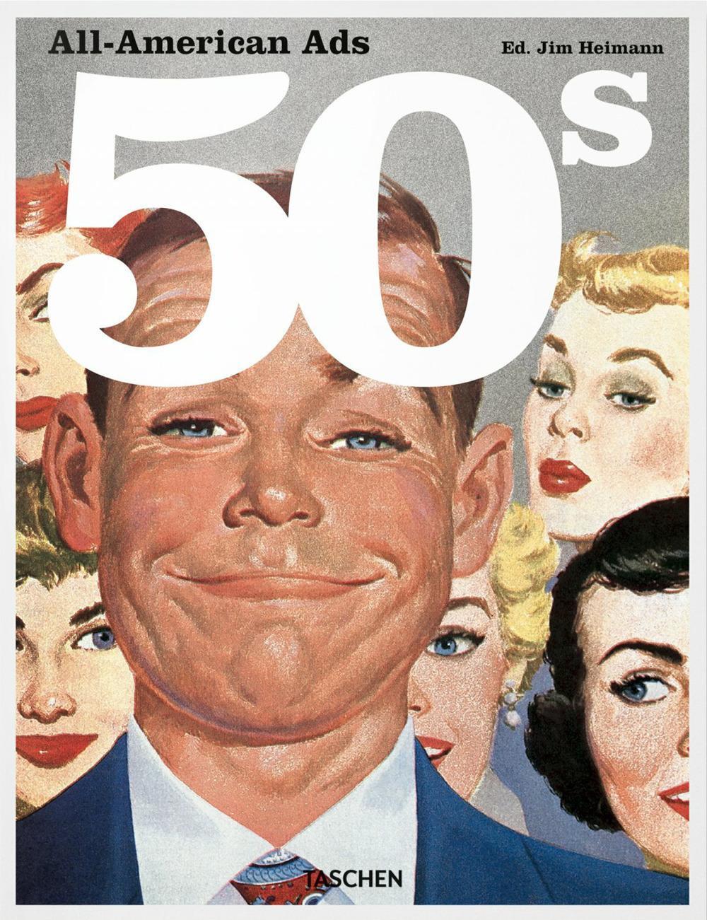 Cover: 9783836551328 | All-American Ads of the 50s | Jim Heimann | Buch | Hardcover | 680 S.