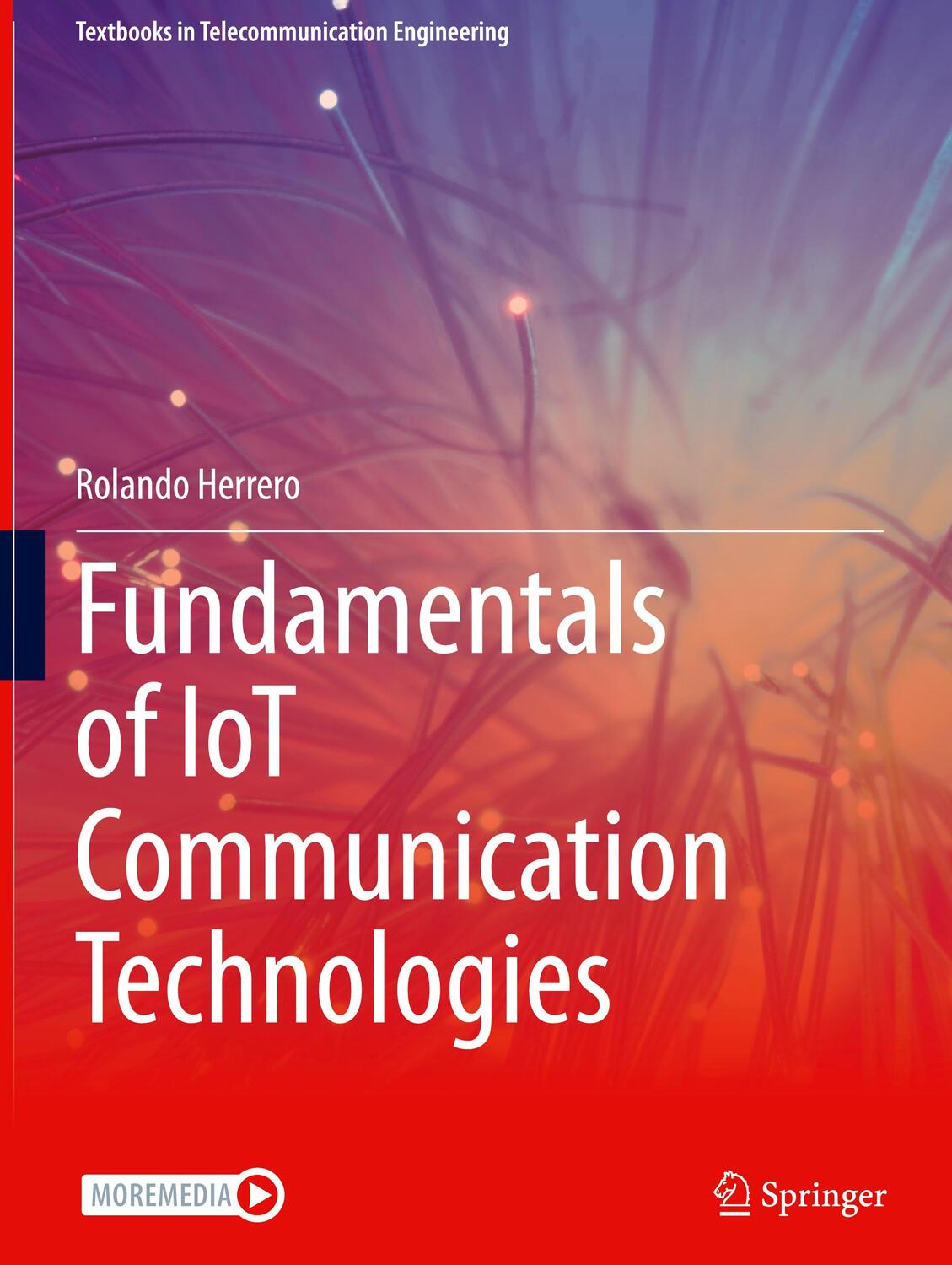 Cover: 9783030700799 | Fundamentals of IoT Communication Technologies | Rolando Herrero