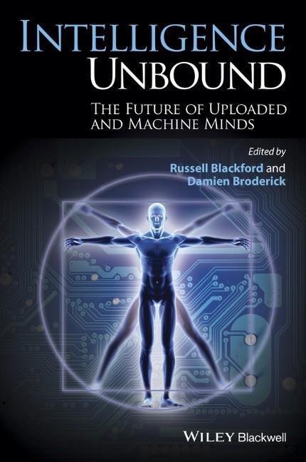 Cover: 9781118736289 | Intelligence Unbound | The Future of Uploaded and Machine Minds | Buch