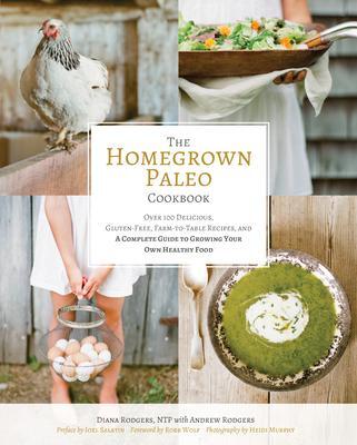 Cover: 9781628600629 | The Homegrown Paleo Cookbook: Over 100 Delicious, Gluten-Free,...