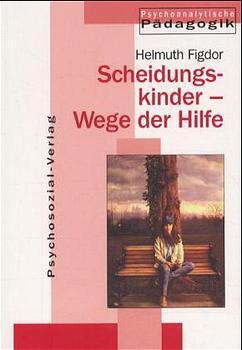 Cover: 9783932133091 | Scheidungskinder - Wege der Hilfe | Helmuth Figdor | Taschenbuch