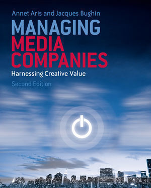 Cover: 9780470713952 | Managing Media Companies | Harnessing Creative Value | Aris (u. a.)
