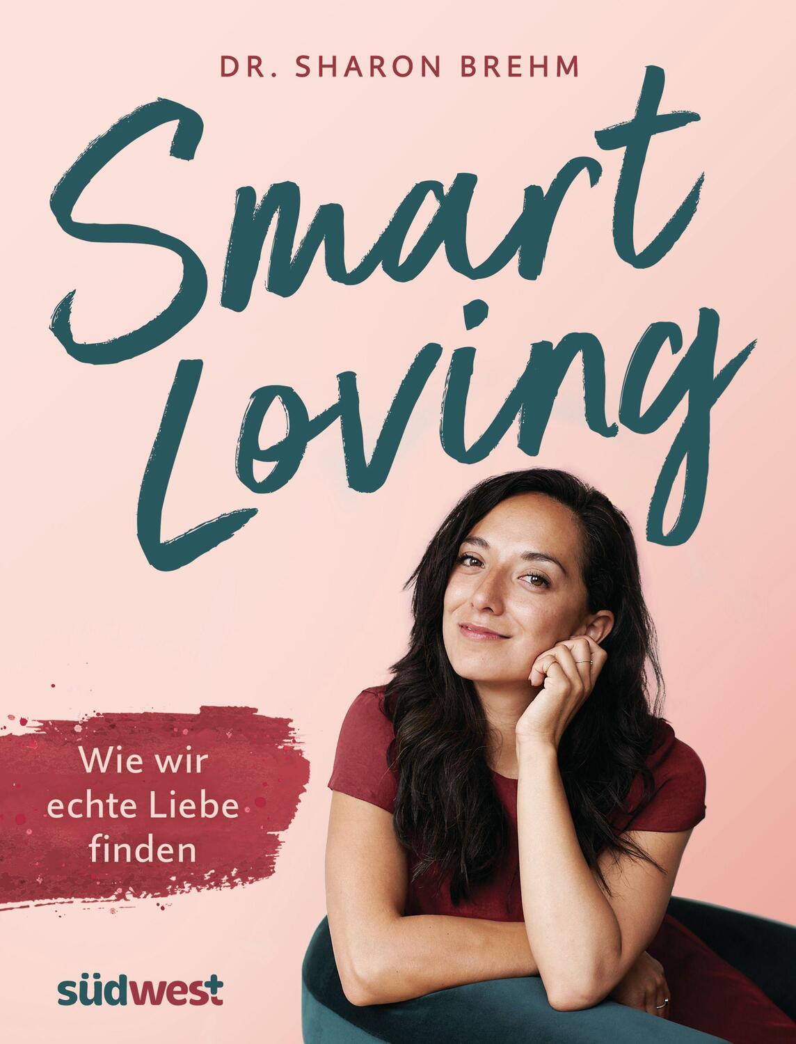 Cover: 9783517100838 | Smart Loving | Wie wir echte Liebe finden | Sharon Brehm | Taschenbuch
