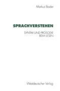 Cover: 9783531128733 | Sprachverstehen | Syntax und Prosodie beim Lesen | Markus Bader | Buch