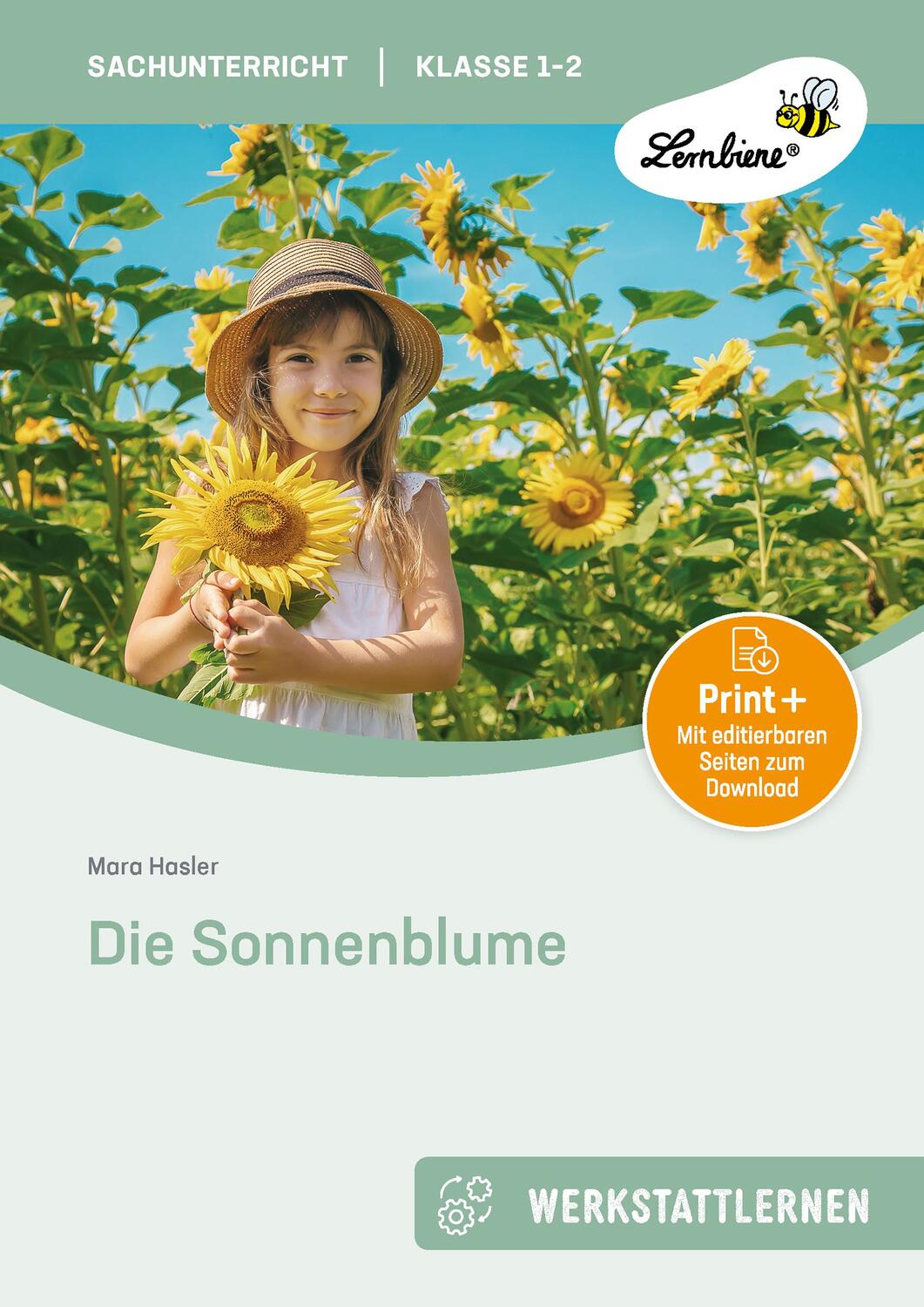 Cover: 9783869986661 | Die Sonnenblume. Grundschule, Sachunterricht, Klasse 1-2 | Mara Hasler