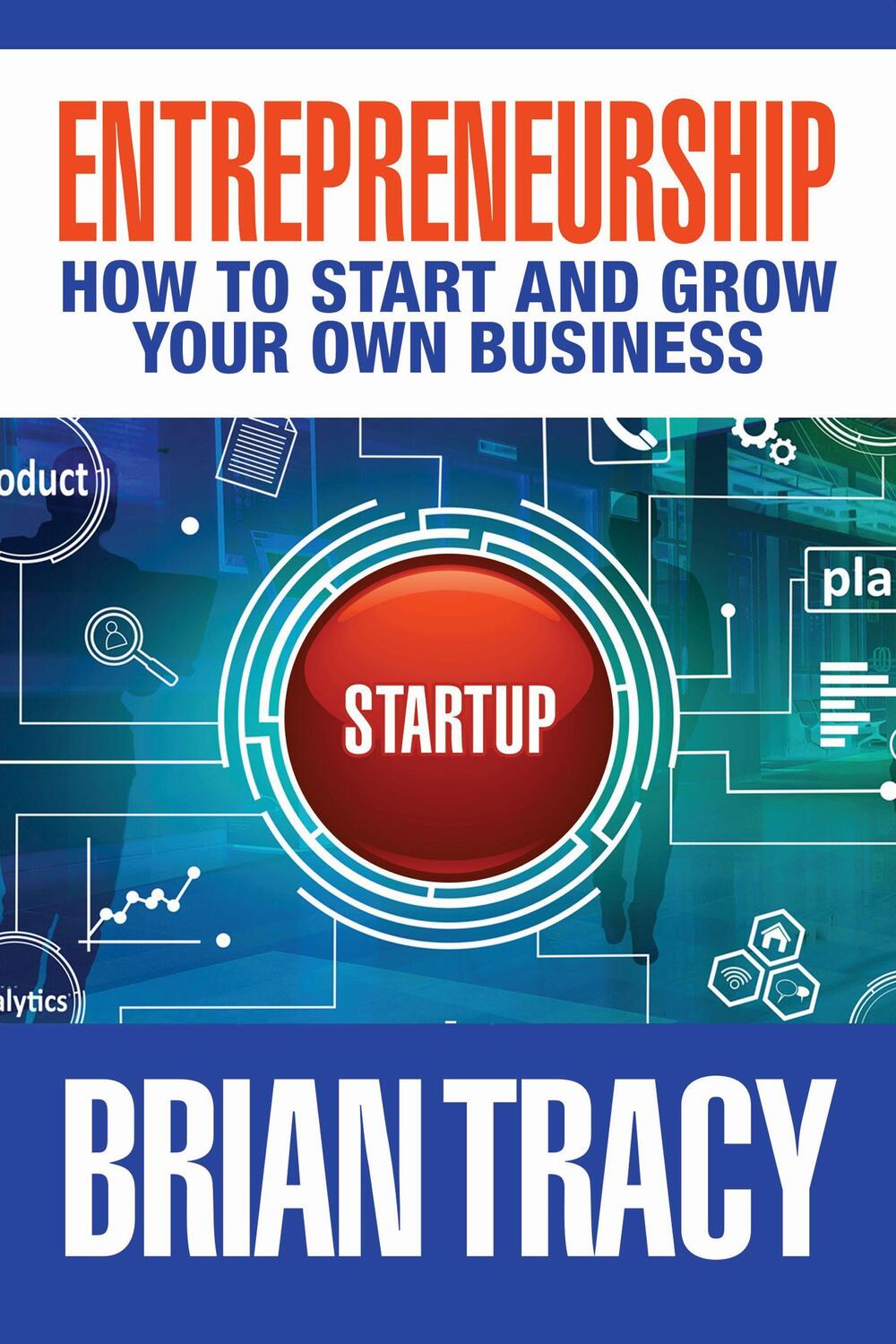 Cover: 9781722510176 | Entrepreneurship: How to Start and Grow Your Own Business | Tracy