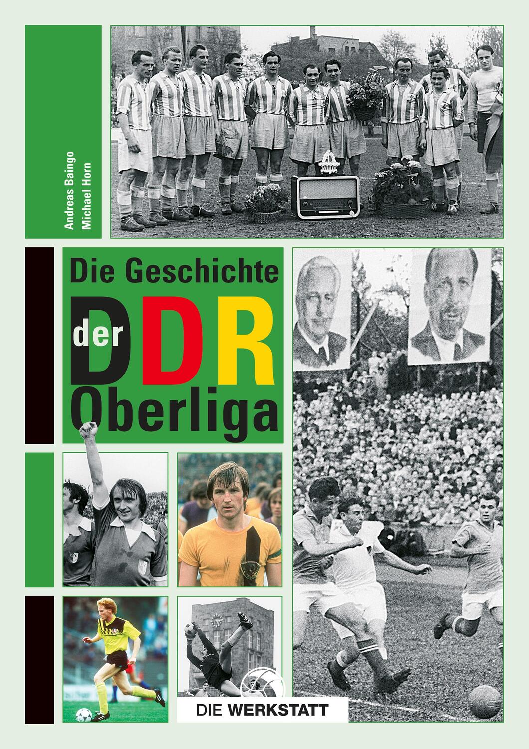 Cover: 9783730704417 | Die Geschichte der DDR-Oberliga | Andreas Baingo (u. a.) | Taschenbuch