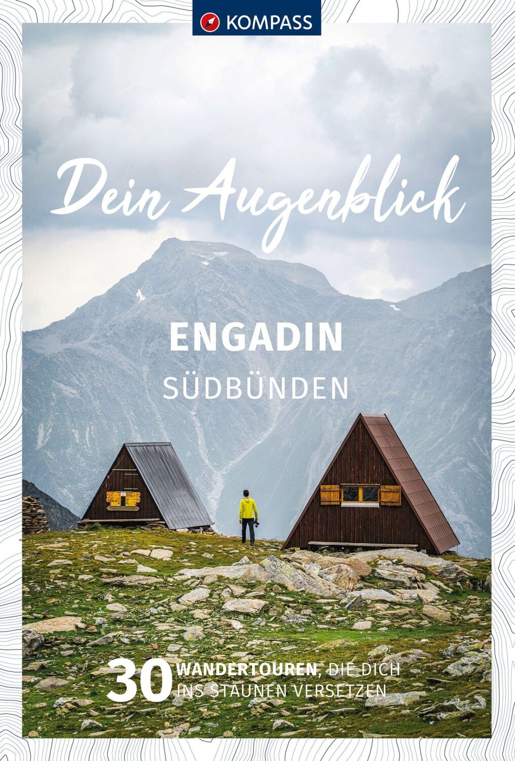 Cover: 9783991219040 | KOMPASS Dein Augenblick Engadin Südbünden | Wolfgang Heizmann | Buch