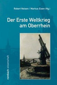 Cover: 9783793098126 | Der Erste Weltkrieg am Oberrhein | Rombach Wissenschaft | Taschenbuch