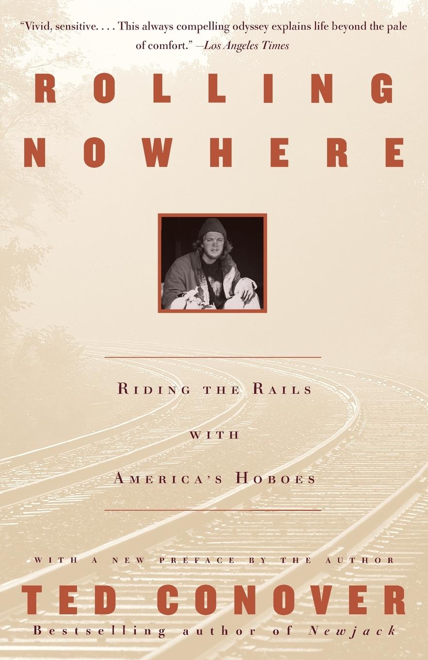 Cover: 9780375727863 | Rolling Nowhere | Riding the Rails with America's Hoboes | Ted Conover