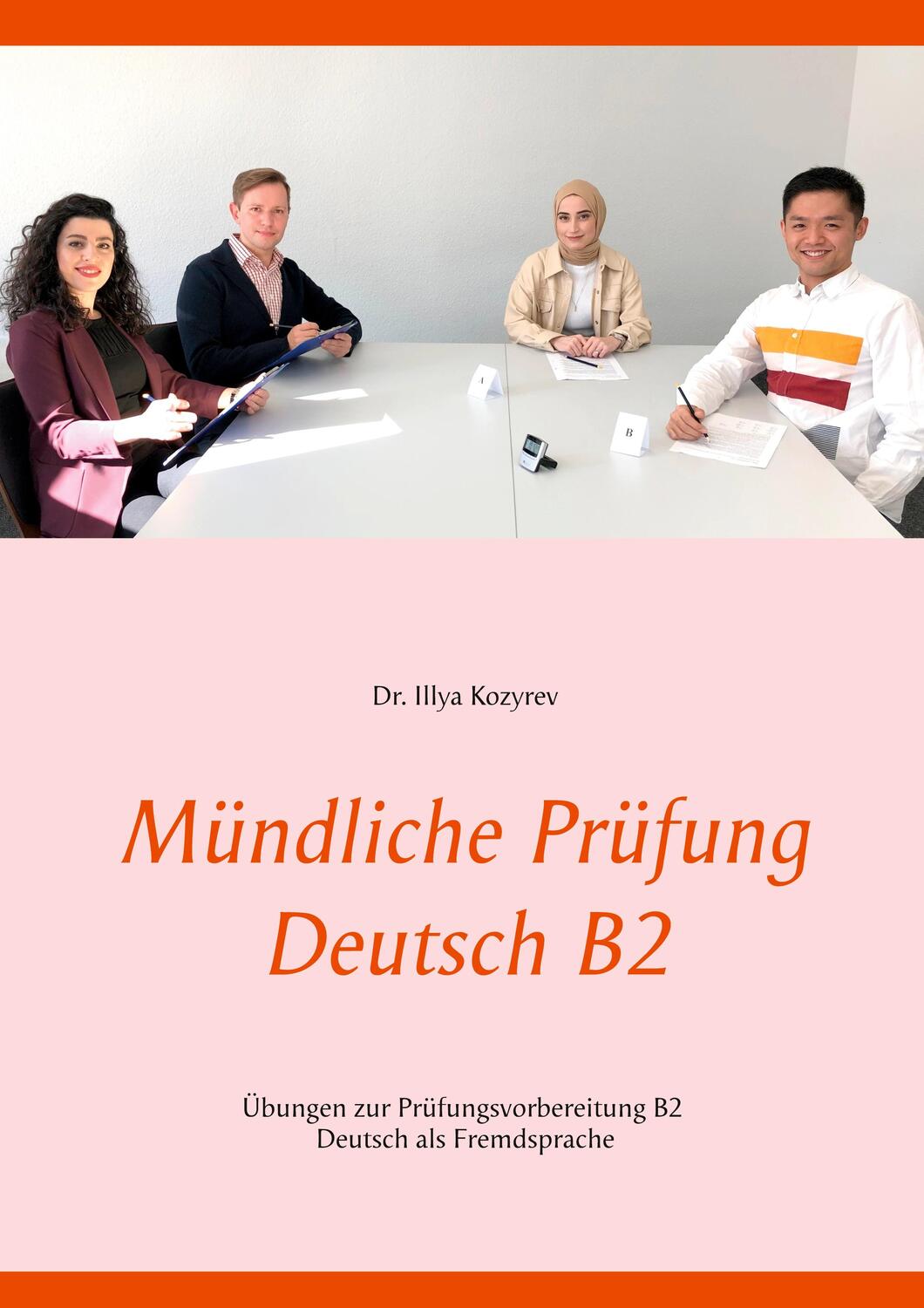 Cover: 9783750459939 | Mündliche Prüfung Deutsch B2 | Illya Kozyrev | Taschenbuch | Booklet
