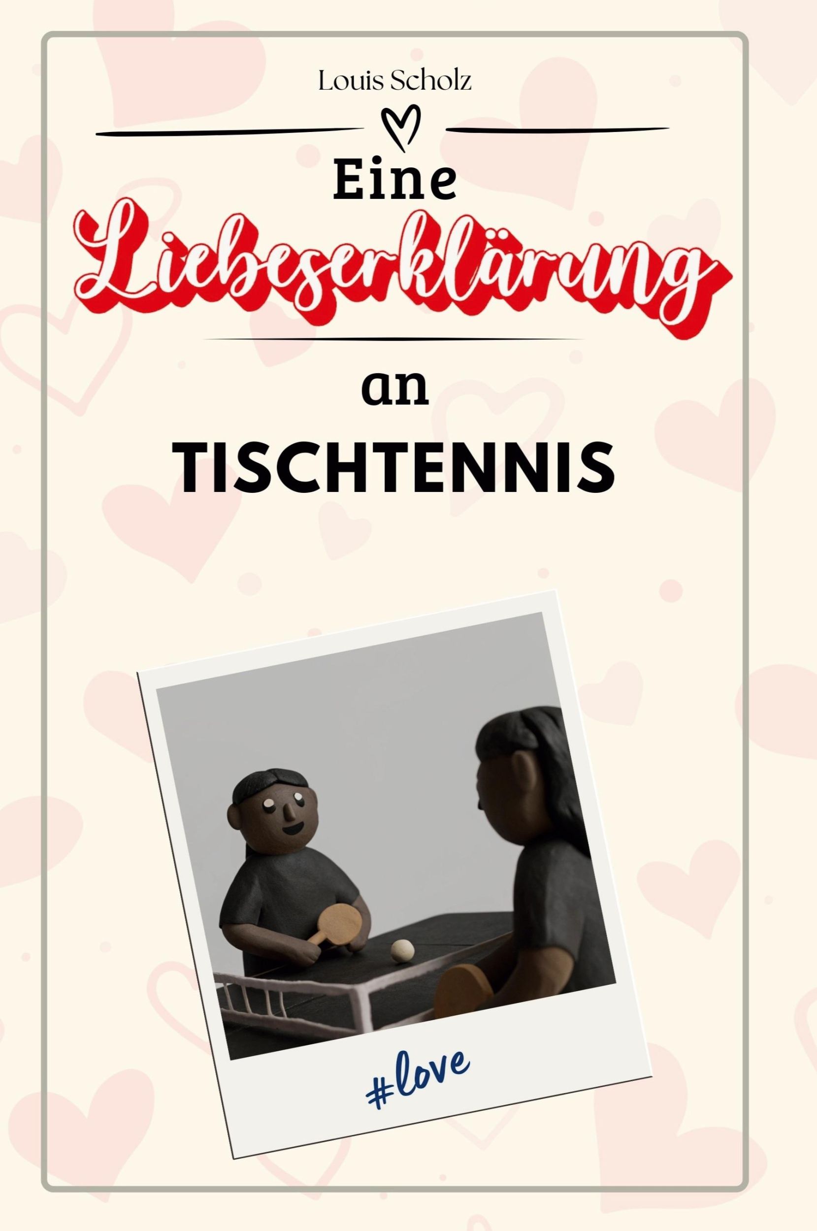 Cover: 9783759158208 | Eine Liebeserklärung an Tischtennis | Louis Scholz | Taschenbuch