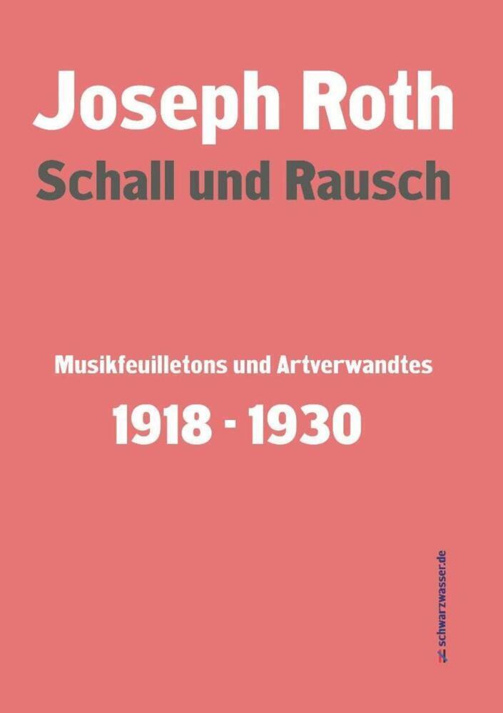 Cover: 9783940800992 | Schall und Rausch | Musikfeuilletons und Artverwandtes 1918 - 1930