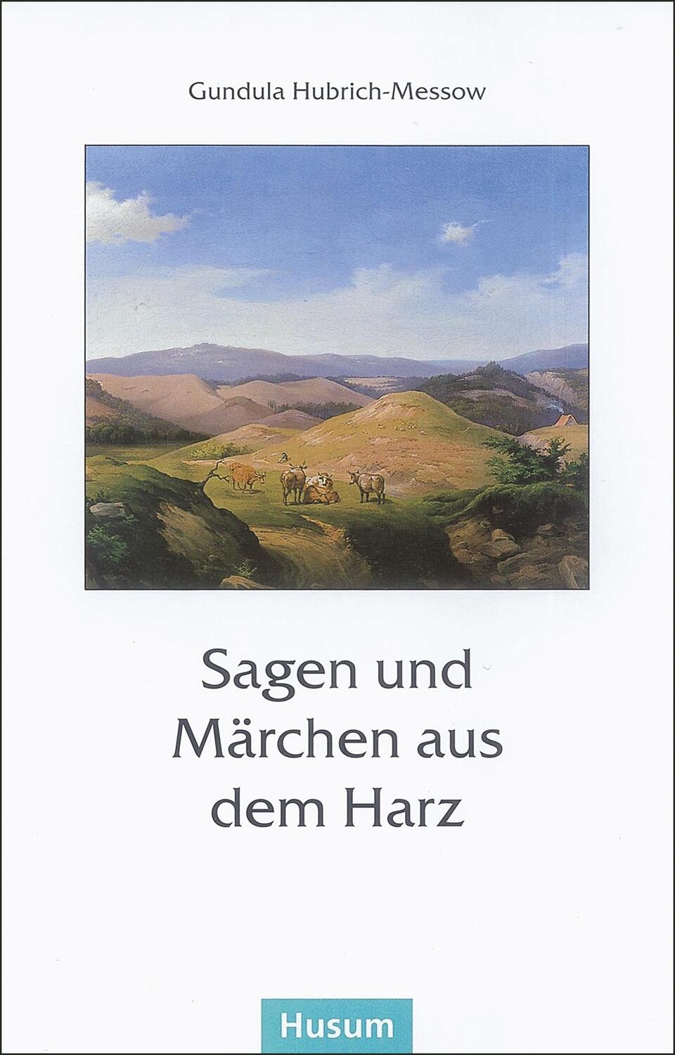 Cover: 9783880425408 | Sagen und Märchen aus dem Harz | Gundula Hubrich-Messow | Taschenbuch